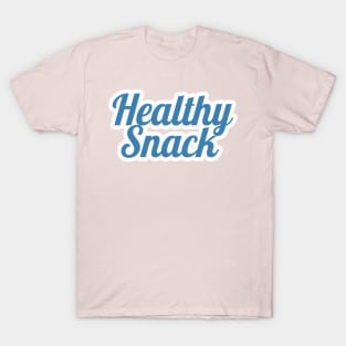 Healthy Snack-blue letters with white outline T-Shirt